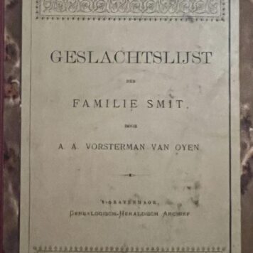 Geslachtslijst der familie Smit. 's-Gravenhage [1885], 33 p.