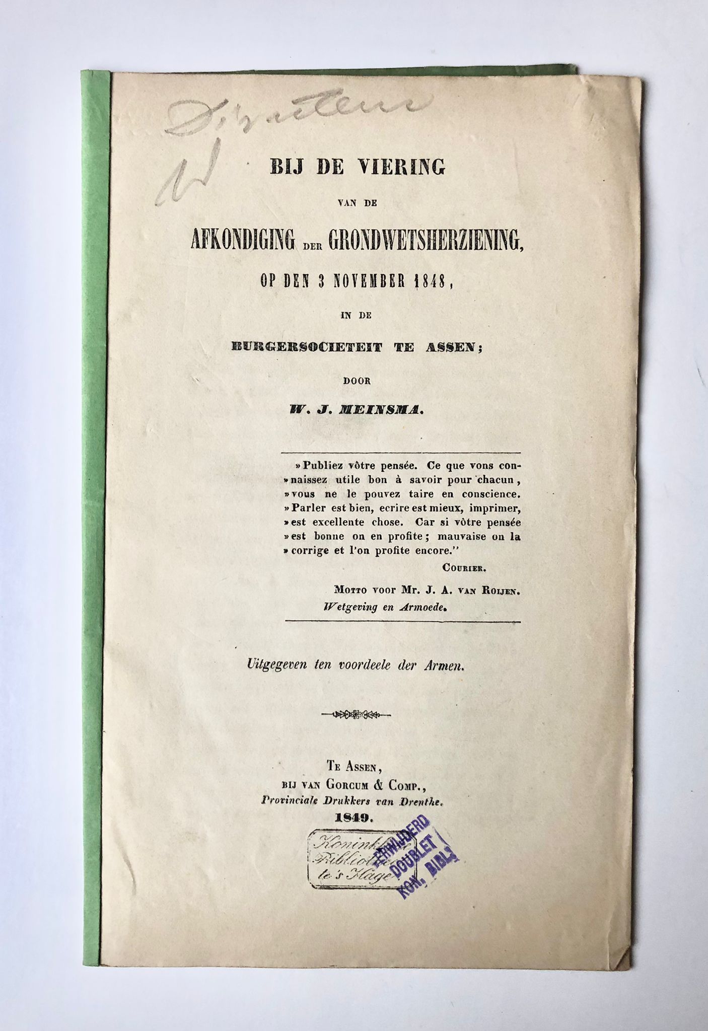 [Drenthe, Assen] Bij de viering van de afkondiging der grondwetsherziening, op den 3 November 1848, in de burgersocieteit te Assen, uitgegeven ten voordeele der Armen, bij van Gorcum & Comp., Te Assen, 1849, 23 pp.