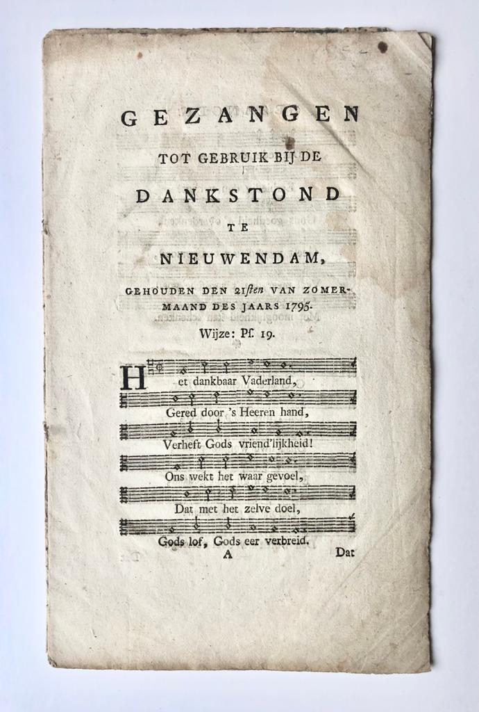 [Antique song book, Nieuwendam, Noord-Holland, [1795]] Gezangen tot gebruik bij de Dankstond te Nieuwendam, Gehouden den 21sten van Zomermaand des Jaars 1795, 8 pp.