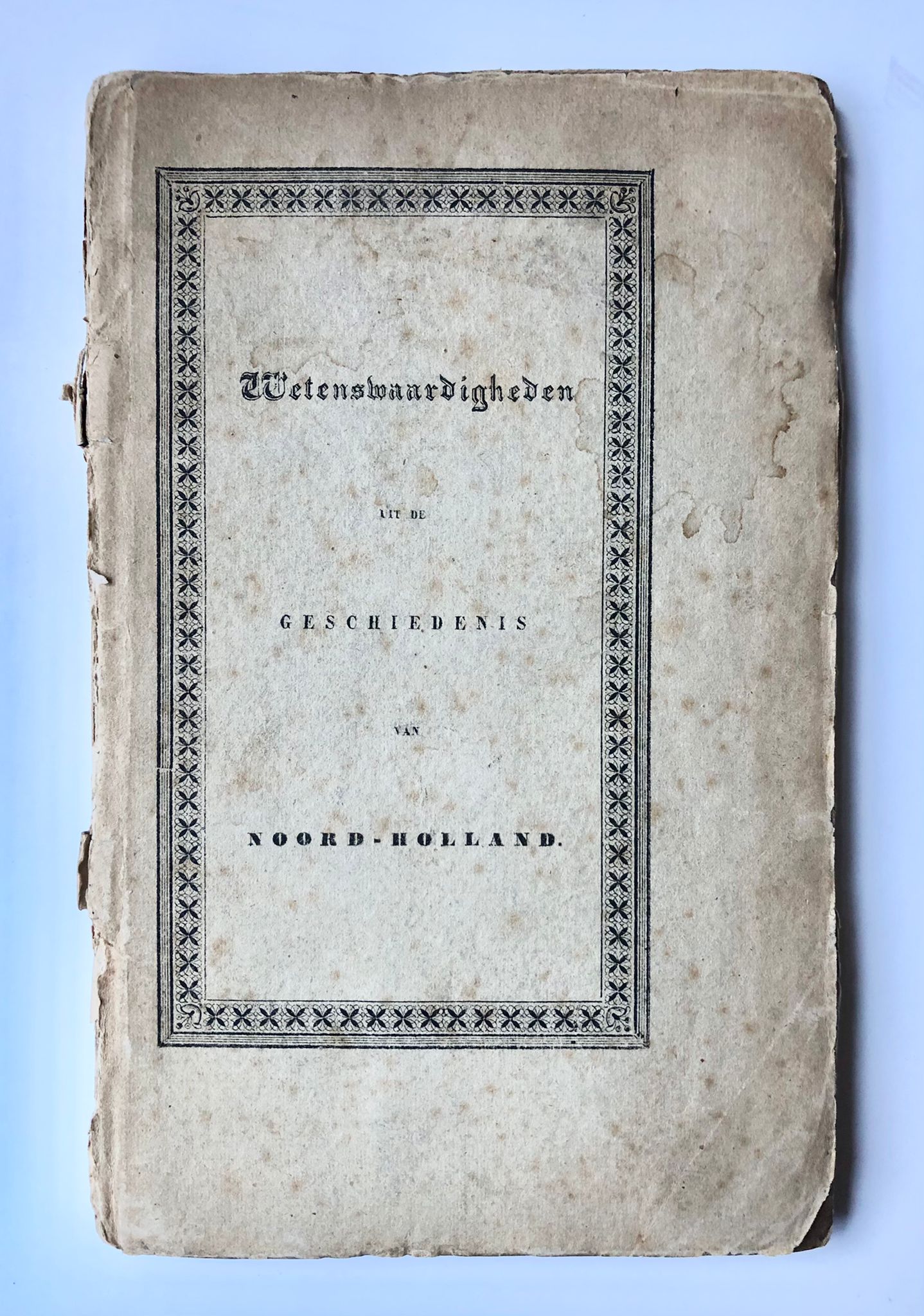 [History book Noord-Holland] Wetenswaardigheden uit de geschiedenis van Noord-Holland, door Mr. A. van Halmael Jr., Mr. H. van Wijn, B. A. Plemper van Balen. Met eene plaat. Gebr. Vermande, Hoorn, 1843, 88 pp.