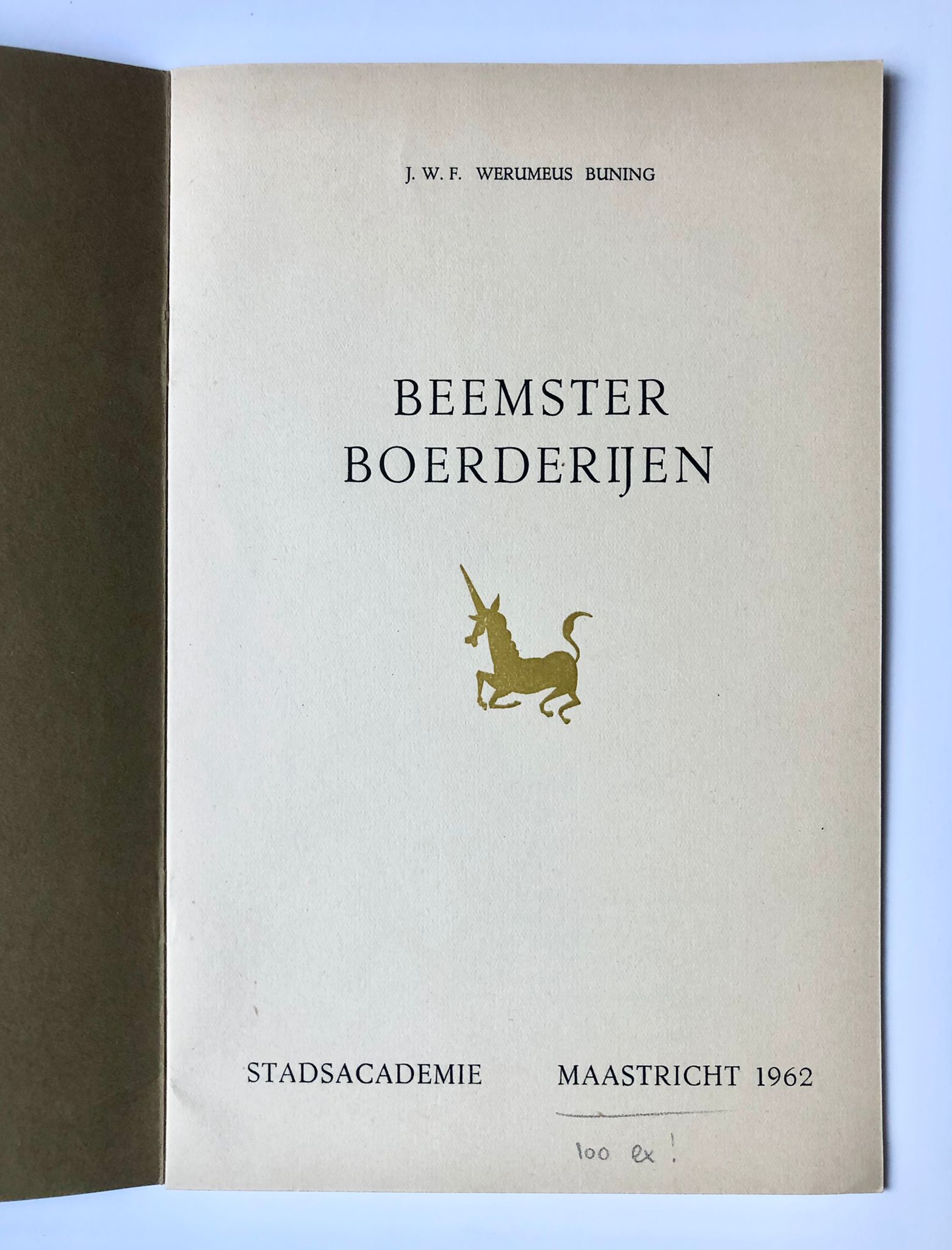 [Limited edition, farmhouses Beemster, 1962] Beemster Boerderijen, J. W. F. Werumeus Buning, Stadsacademie, Maastricht 1962, Gedrukt bij de C. V. Drukkerij v.h. Cl. Goffin (1 of 100 copies), 8 pp.