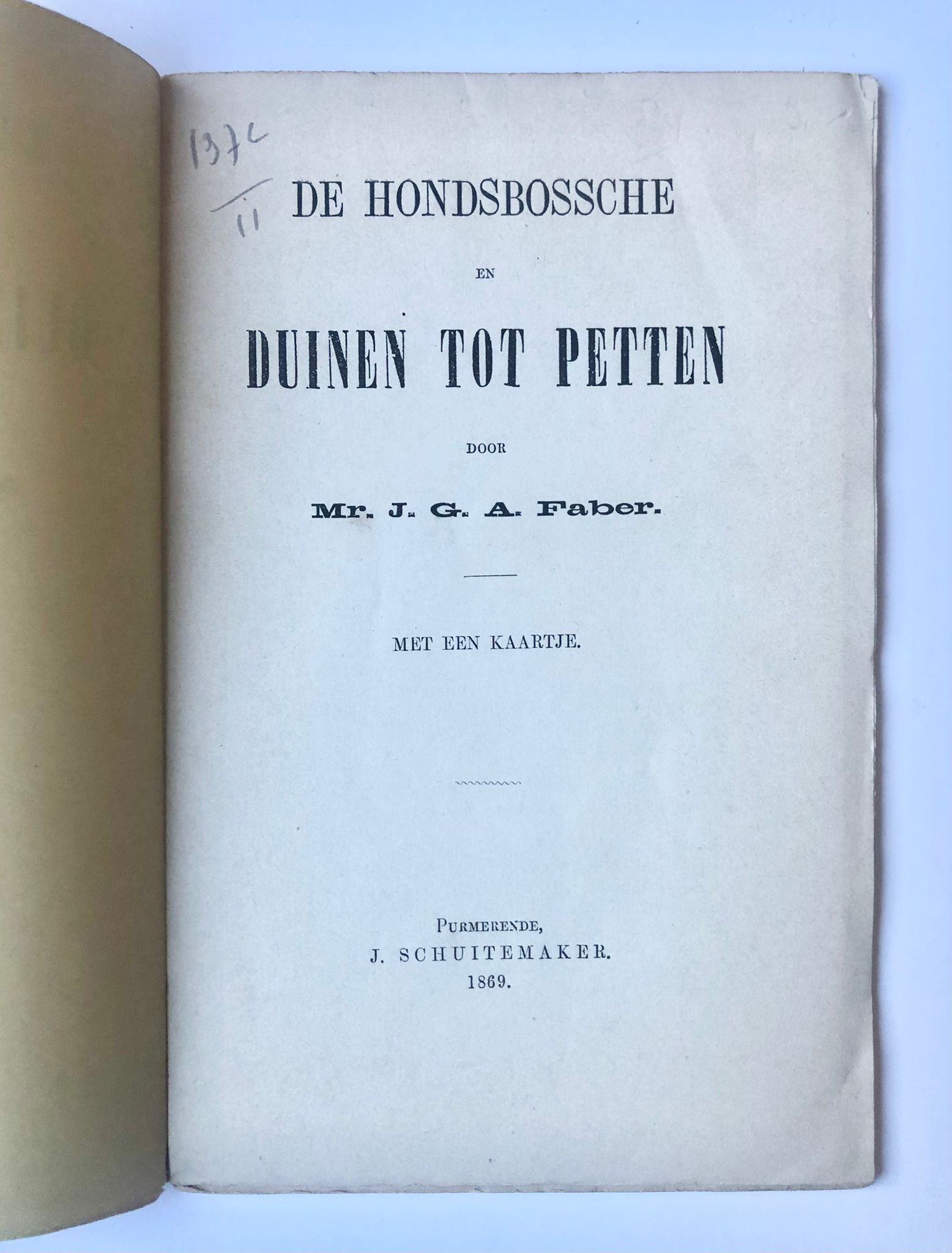 [Petten, Noord-Holland] De Hondsbossche en Duinen tot Petten, door Mr. J. G. A. Faber. Met een kaartje. J. Schuitemaker, Purmerend, 1869, 40 pp.