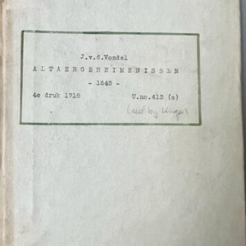 [Vondel, 1718] Altaer geheimenissen. Ontvouwen in drie boeken. Door J.V.V. Te Keulen, in de nieuwe drukkerye. 1718, 168 pp. .