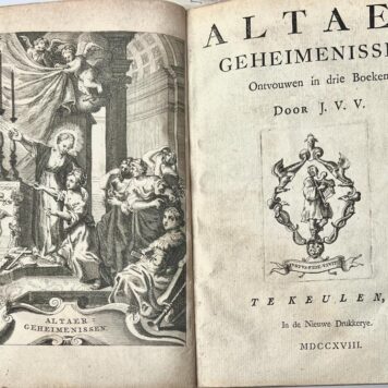 [Vondel, 1718] Altaer geheimenissen. Ontvouwen in drie boeken. Door J.V.V. Te Keulen, in de nieuwe drukkerye. 1718, 168 pp. .
