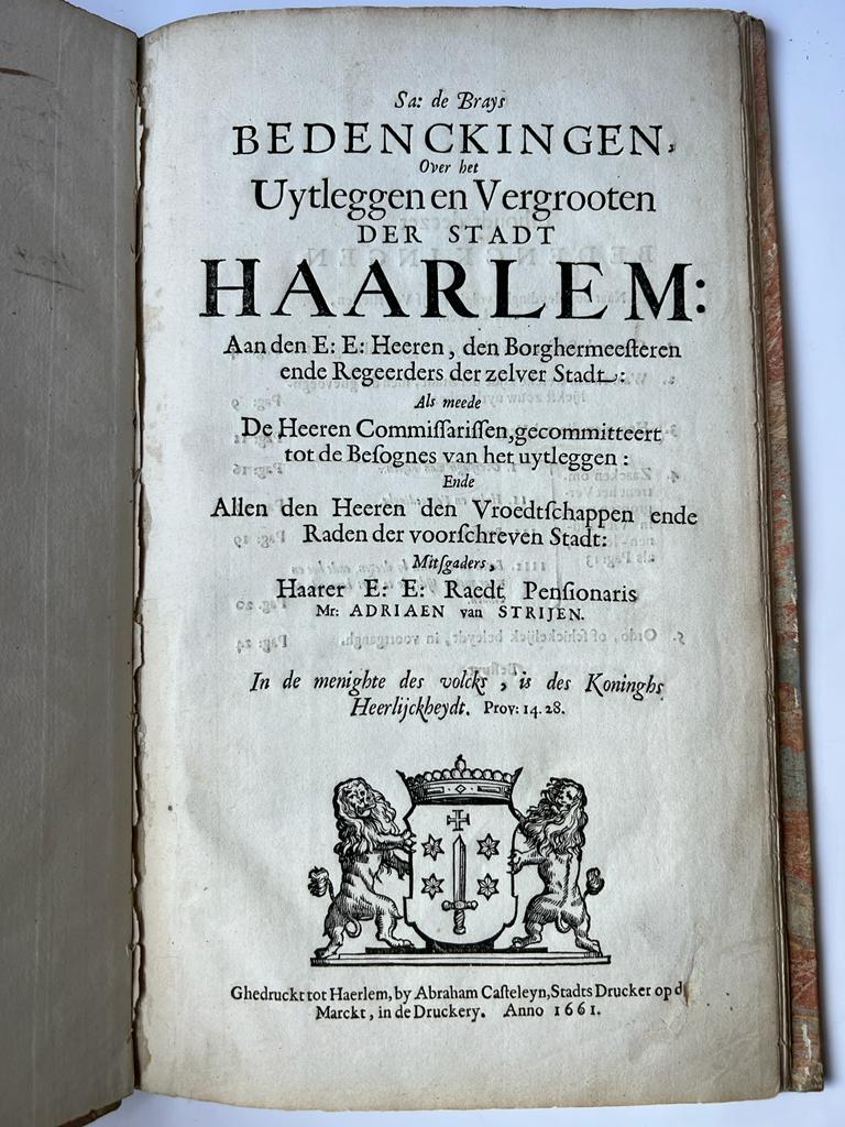 [Urban planning, Haarlem 1661] Bedenckingen over het uytleggen en vergrooten der stadt Haarlem. Haarlem, Abr. Casteleyn, 1661, (2)+27 pp. .