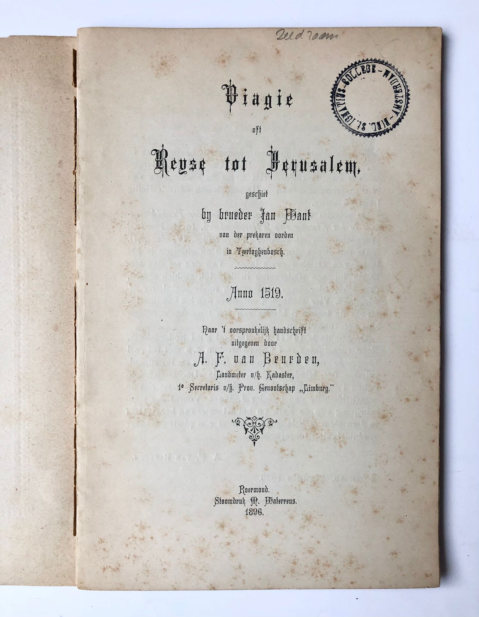 [Middle-East, Jerusalem, 1896] Diagie oft Reuse tot Jerusalem geschiedt by brüder Jan Want, Anno 1519, Stoomdruk M. Waterreus, Roermond, 1896, 72 pp.
