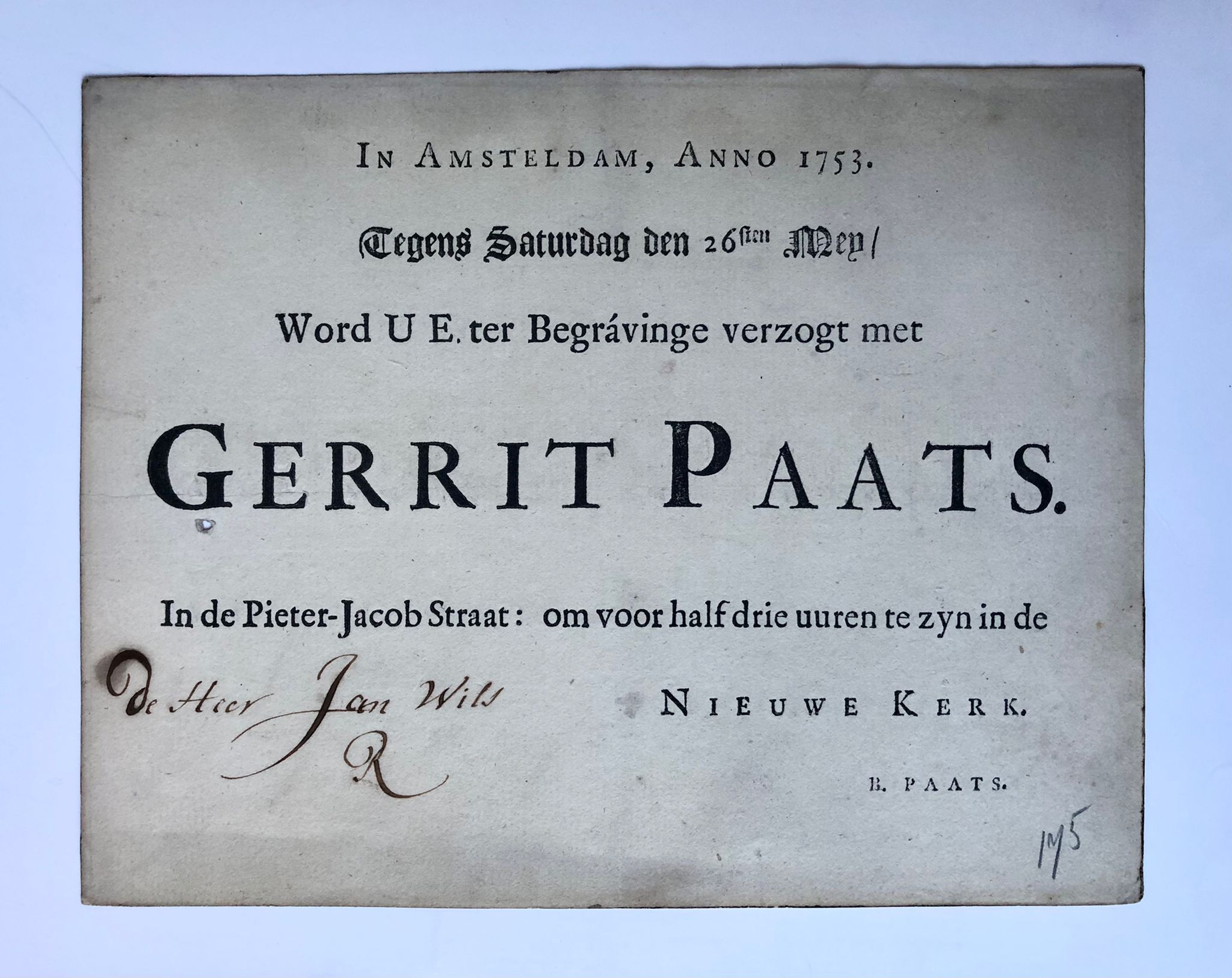 [Funeral card 1753] - [Printed publication, funeral, 1753] Invitation for the funeral of Gerrit Paats. Nieuwe Kerk Amsterdam, 26-5-1753, 4 oblong, 1 p., printed publication.