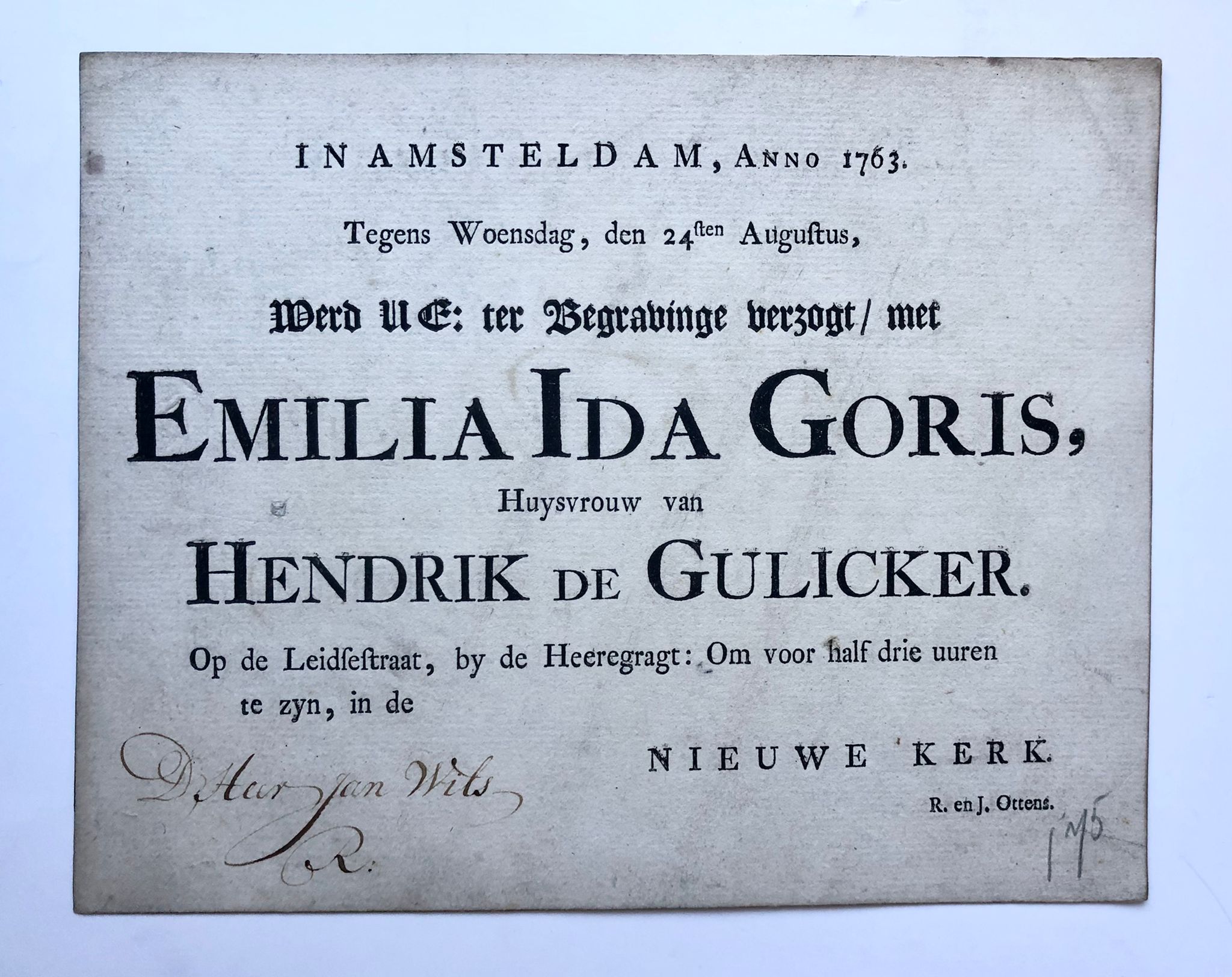 [Printed publication, funeral, 1763] Invitation for the funeral of Emilia Ida Goris, housewife of Hendrik de Gulicker, Nieuwe Kerk Amsterdam 24-8-1763. 4° oblong, 1 p., printed publication.