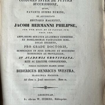Dissertatio juridica inauguralis, continens nonnulla de pactis dotalibus conjuges [...] Groningen W. Zuidema 1835