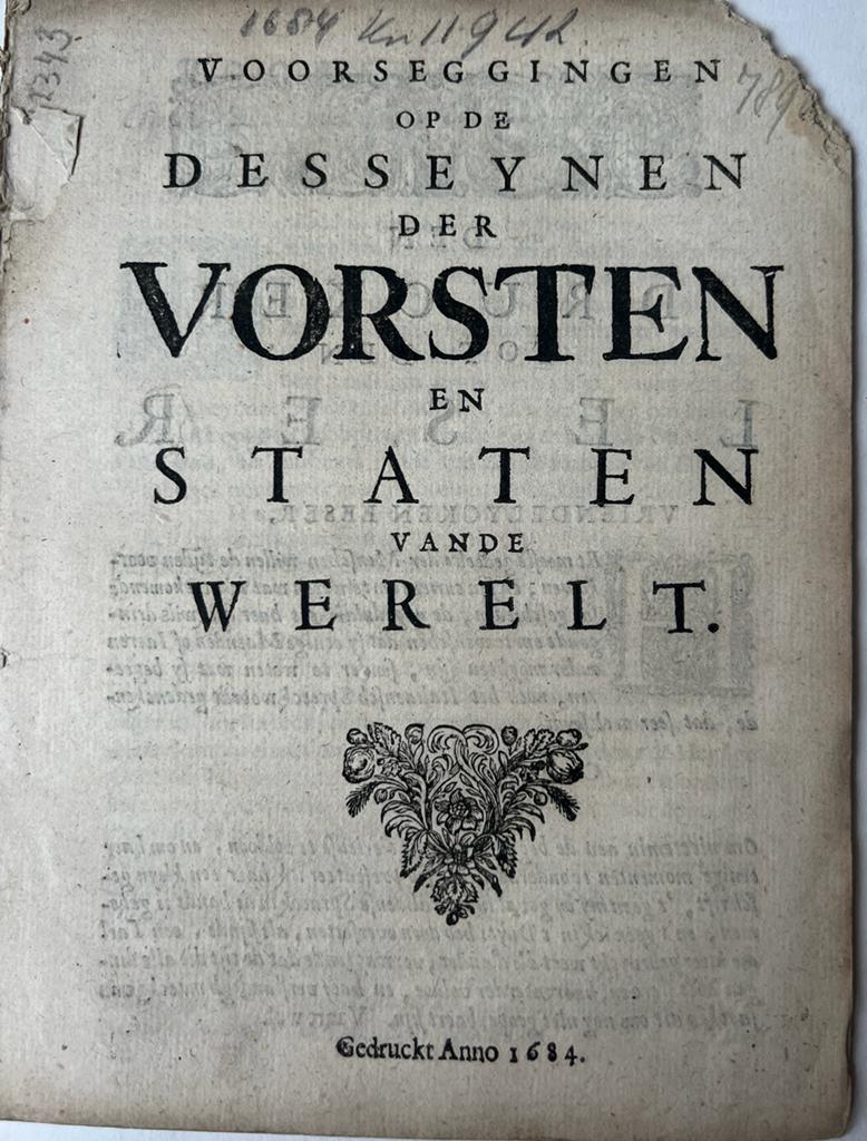 '--- - [Predications, occult, forecast, 1684] Voorseggingen op de desseynen der vorsten en staten van de werelt. z. pl., 1684.