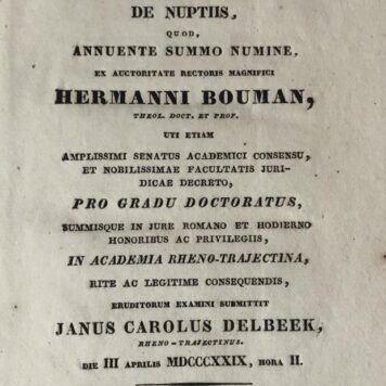 Specimen juridicum inaugurale, sistens aliquot observationes ad titulum codicis civilis de nuptiis [...] Utrecht Paddenburg en Co. 1829