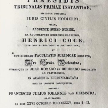 Dissertatio juridica inauguralis de quibus officiis praesidis tribunalis primae instantiae [...] Leiden C.C. van der Hoek 1835