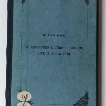 Specimen juridicum inaugurale continens quaestiones e libro I codicis civilis Neerlandici [...] Leiden C.C. van der Hoek 1841