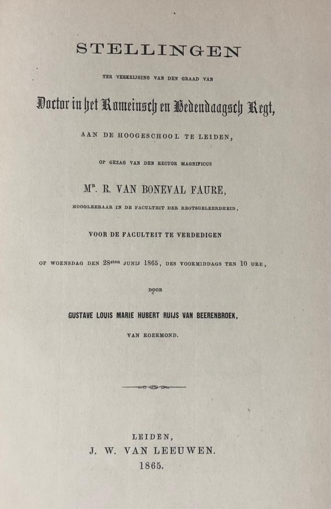 Ruijs van Beerenbroek, Gustave Louis Marie Hubert, uit Roermond - Stellingen [...] Leiden J.W. van Leeuwen 1865