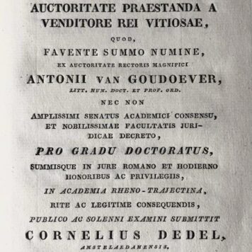 Specimen juridicum inaugurale quo ex jure Romano illustratur codicis civilis locus de auctoritate praestanda a venditore rei vitiosae [...] Utrecht O.J. van Paddenburg 1827
