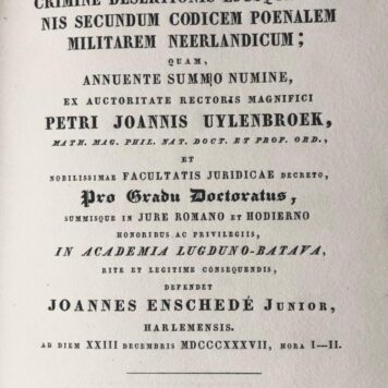 Dissertatio juridica inauguralis de crimine desertionis ejusque poenis secundum codicem poenalem militarem neerlandicum [...] Leiden C.C. van der Hoek 1837