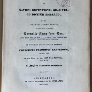 Specimen juris gentium et publici de navium detentione, quae vulgo dicitur embargo [...] Amsterdam J.D. Sybrandi 1840