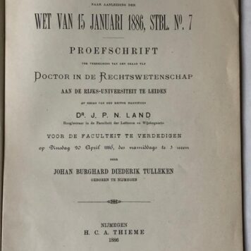 Eenige opmerkingen naar aanleiding der wet van 15 januari 1886 [...], proefschrift [...] Nijmegen H.C.A. Thieme 1886