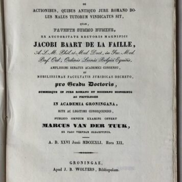 Disputatio juridica inauguralis, de actionibus, quibus antiquo jure romano dolus malus tutorum vindicatus sit [...] Groningen J.B. Wolters 1841