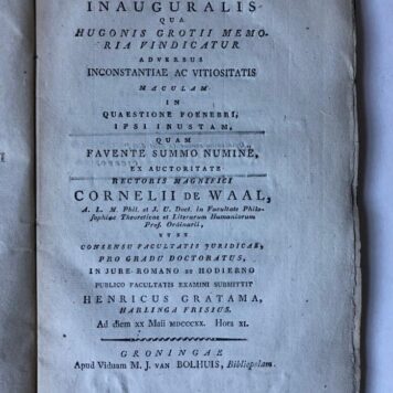 Disputatio juridica inauguralis qua Hugonis Grotii memoria vindicatur [...] Groningen M.J. van Bolhuis 1820