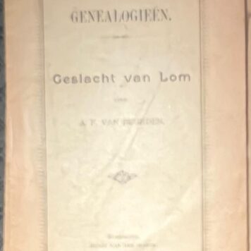 [Geneology 1896] Genealogieën. Geslacht Van Lom. Roermond 1896, 12 p.