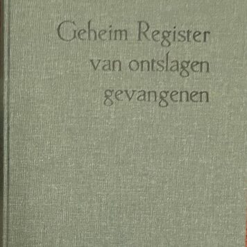 [Criminality 2008, three linnen volumes] Geheim register van ontslagen gevangenen, jrg. 1 (1882) t/m 5 (1886). Heruitgave z.p. en z.j. [ca 2008], ca 300 pp in three linnen volumes.