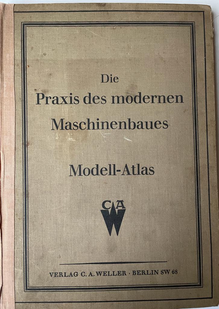 [Moveable book, pop up book, ca 1920] Die Praxis des modernen Maschinenbaues. Modell-Atlas. Berlin. C.A. Weller. ca 1920.