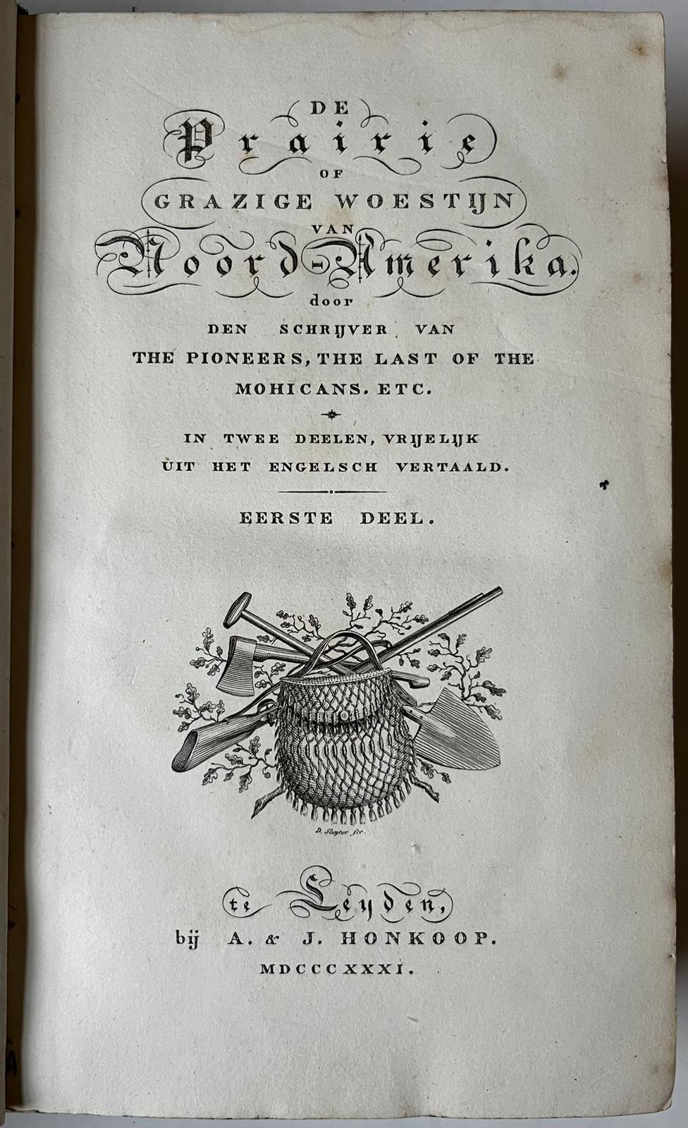 [Literature 1831] De prairie of Grazige woestijn van Noord-Amerika. Vertaald uit het Engels. Leiden, A. & J. Honkoop, 1831, 12, 348 ; [4] 404 pp. [2 parts in 1 volume]