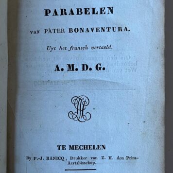 [Literature 1828] Historien en parabelen van pater Bonaventura. Vert. uit het Frans. Mechelen, P.J. Hanicq, 1828, 8, 278 [2] pp.