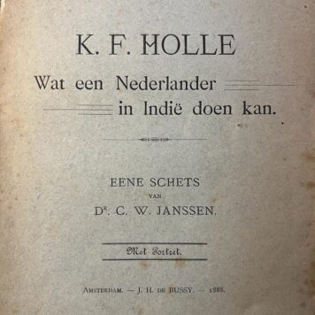 [Indie, 1888] K.F. Holle. Wat een Nederlander in Indië doen kan. Eene schets, Amsterdam, J.H. de Bussy, 1888, 32 pp.