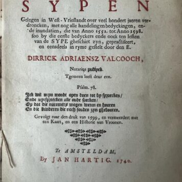 [Dutch history, 1740] Chronycke van Leeuwenhorn, voortyden ontrent der Sypen, gelegen in West-Vrieslandt (...) en een historie van Vroonen.