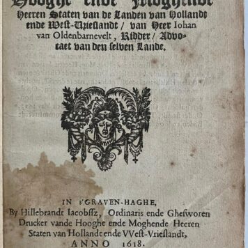 [Printed publication, 1618, Remonstrants] Remonstrantie aende Hooge ende Moghende Heeren Staten van de landen van Hollandt ende West-Vrieslant, Hillebrandt Iacobssz, 's-Gravenhage, 1618, 46 pp.