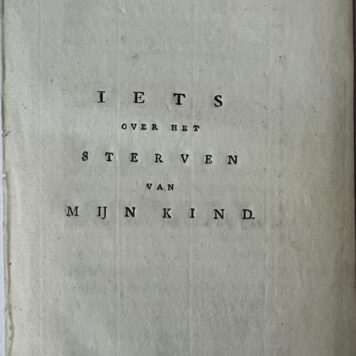 Occasional poem I 1797 I Iets over het sterven van mijn kind [by Jan de Bree]