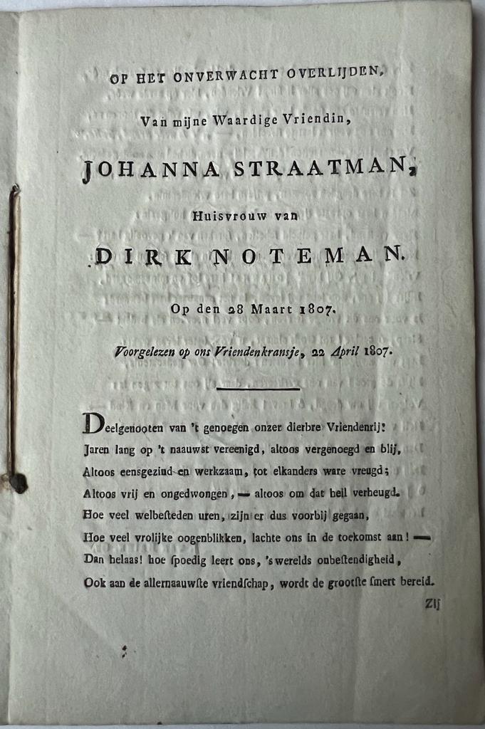  - [Occasional poem 1807] Op het onverwacht overlijden van mijne waardige vriendin Johanna Straatman, huisvrouw van Dirk Noteman, op den 28 maart 1807, voorgelezen op ons vriendenkransje 22 april 1807, s l. 8, [4] pp.