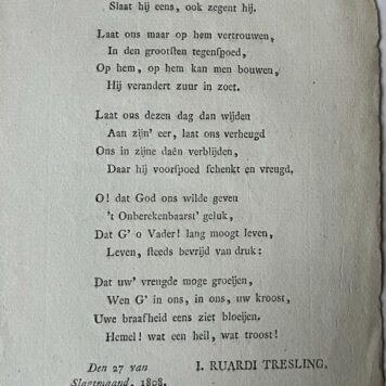 [Occasional poem illness 1808] Op de herstelling van mijnen lieven vader [Tresling] uit eene bijna doodelijke ziekte, Den 27 van slagtmaand 1808, s.l. 8º, [3] pp.