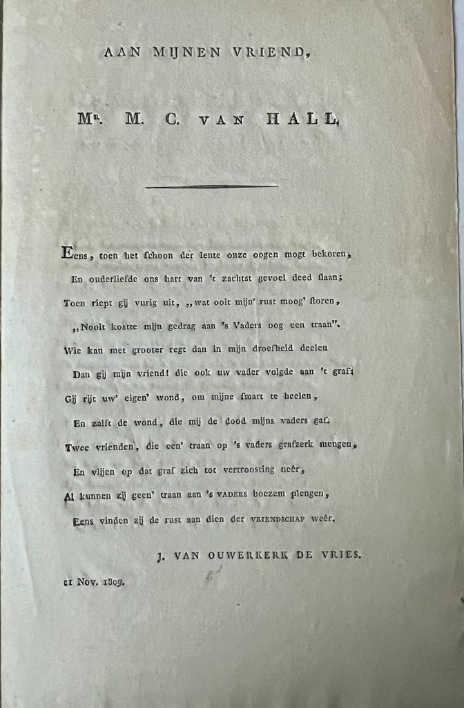  - [Occasional poem 1809] Aan mijnen vriend, J. van Ouwerkerk de Vries, bij den dood zijns vaders. WITH: Aan mijnen vriend Mr. M.C. van Hall, s.l., 8, [3] pp.