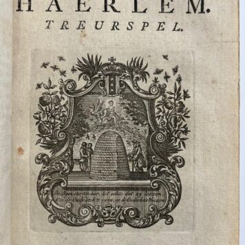 [Popular literature, 1729, convolute] Beleg en ontzet der stad Leiden. Blyeindend treurspel. Gespeeld op de Amsterdamsche Schouwburg. Amst., Heirs J. Lescailje en D. Rank, 1729, 3 titles in 1 volume.