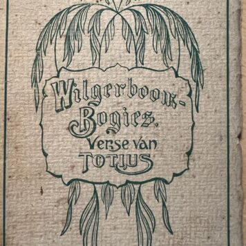 Wilgerboom-bogies verse van Totius. 1912 first edition