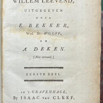 [First edition, 1784-85, women literature] Historie van den Heer Willem Leevend, uitgegeven door E. Bekker, Wed. Ds. Wolff, en A. Deken., first edition, Isaac van Cleef, 's Gravenhage, 1784, 8 vols.