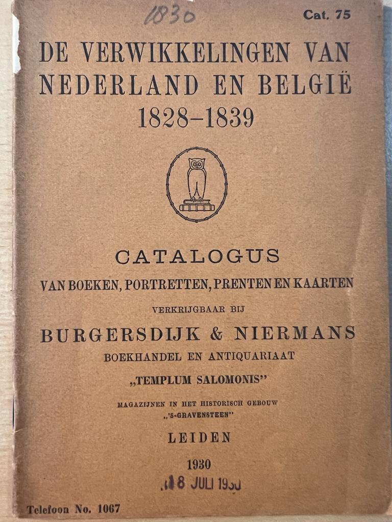 De verwikkelingen van Nederland en Belgie 1828-1839. Burgersdijk & Niermans.