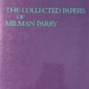 The making of homeric verse, The collected papers of Milman Parry,
