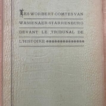 Les Worbert comtes van Wassenaer-Starrenburg 1899.