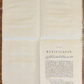 Pamphlet, 1806, Wine | Notificatie van den Minister van Financien van Zijne Majesteit den Koning van Holland aangaande de aanpeiling en opmeting van de wijnen, buitenlandsche en binnenlandsche brandewijnen enz. [....] Gearresteerd den 12den December 1806. Den Haag, Koninklijke Staats-Drukkerij, 1806, folio, when folded 5 pp.