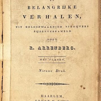 Short stories/histories, 1837, Arrenberg | Merkwaardige Voorvallen en Belangrijke Verhalen, uit geloofwaardige schrijvers bijeenverzameld door R. Arrenberg. Haarlem, Erven F. Bohn, 1837, 176 pp.