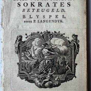 Xantippe of Het booze wyf des filozoofs Sokrates 1756. Langendijk.