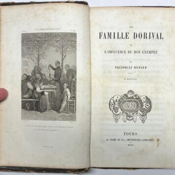 French, 1850, Morality | La Famille Dorival ou L'Influence du Bon Exemple. Tours, Ad Mame et Cie, et Imprimeurs-Libraires, 1850, 306 pp.
