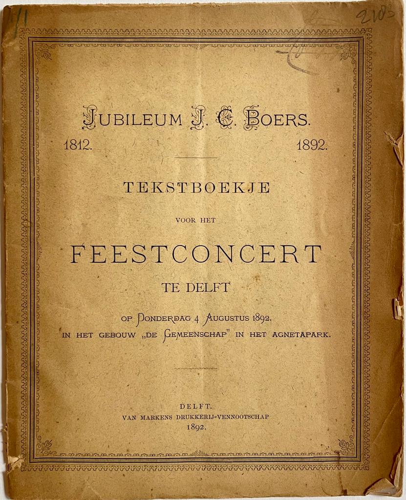  - Music 1892 | Jubileum J.C. Boers, 1812-1892. Tekstboekje voor het feestconcert te Delft 4-8-1892, 16 pag., gedrukt, met portret.