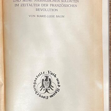 World War 2, [1943], Propaganda | Das Haus Oranien und seine Nassauischen Soldaten im Zeitalter der Französischen Revolution. Soest, Der Meilenstein, [1943], 90 pp.