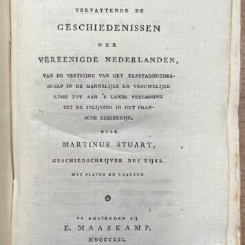 Complete set, 1821-1826, Dutch History | Vaderlandsche historie, vervattende de geschiedenissen der Ver. Nederlanden van de vestiging van het erfstadhouderschap (..) tot aan 's lands verlossing uit de inlijving in het Franse keizerrijk. Amsterdam, E. Maaskamp, 1821-1826, 4 volumes.