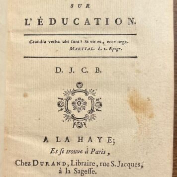 Rousseau, 1766, French | Les Plagiats de M. J.J.R. de Geneve, sur l'education. D. J. C. B. 's-Gravenhage/Parijs, Durand, 1766, 22, 378, 6 pp.